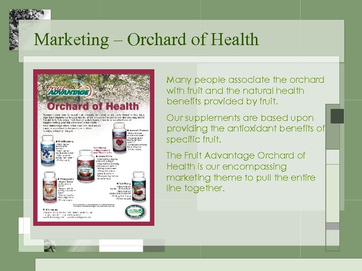 Marketing – Orchard of Health Many people associate the orchard with fruit and the