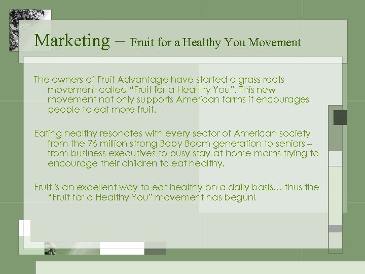 Marketing – Fruit for a Healthy You Movement The owners of Fruit Advantage have