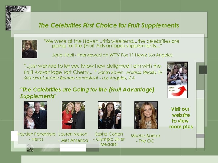 The Celebrities First Choice for Fruit Supplements "We were at the Haven. . .