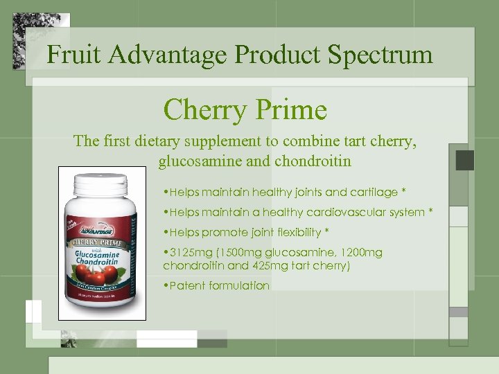 Fruit Advantage Product Spectrum Cherry Prime The first dietary supplement to combine tart cherry,