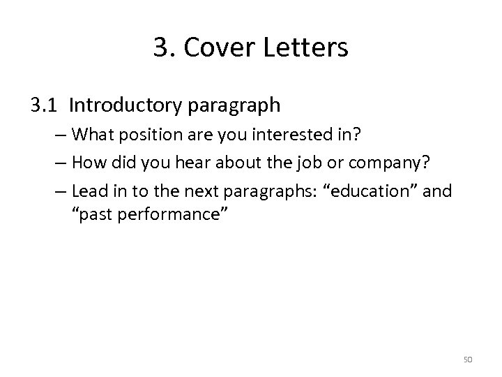 3. Cover Letters 3. 1 Introductory paragraph – What position are you interested in?