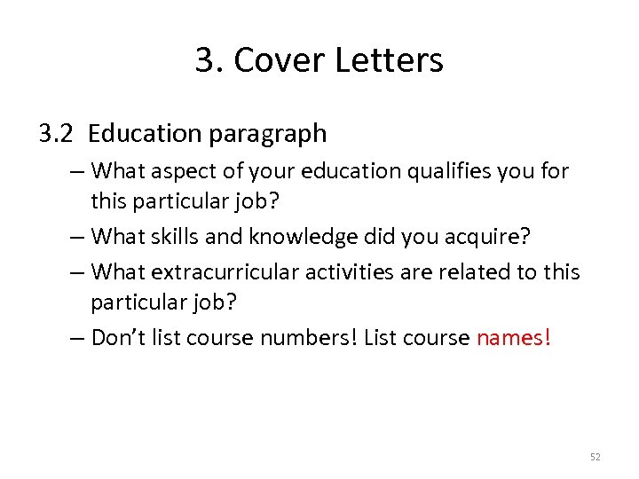 3. Cover Letters 3. 2 Education paragraph – What aspect of your education qualifies