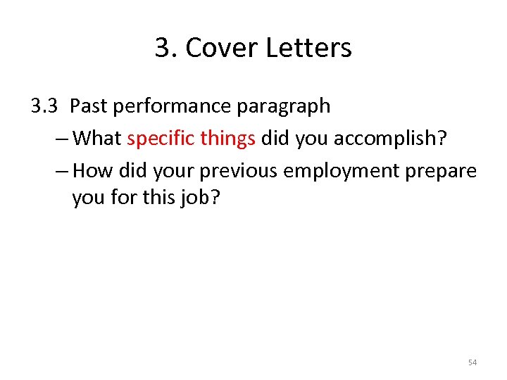 3. Cover Letters 3. 3 Past performance paragraph – What specific things did you