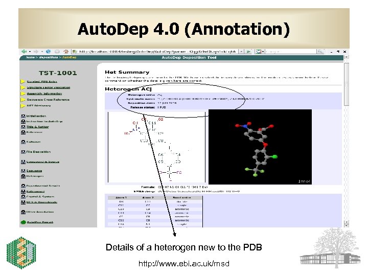 Auto. Dep 4. 0 (Annotation) Details of a heterogen new to the PDB http: