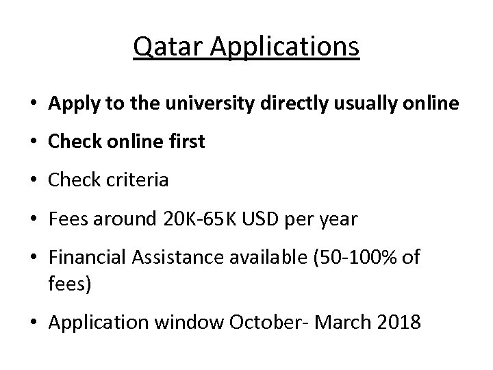 Qatar Applications • Apply to the university directly usually online • Check online first