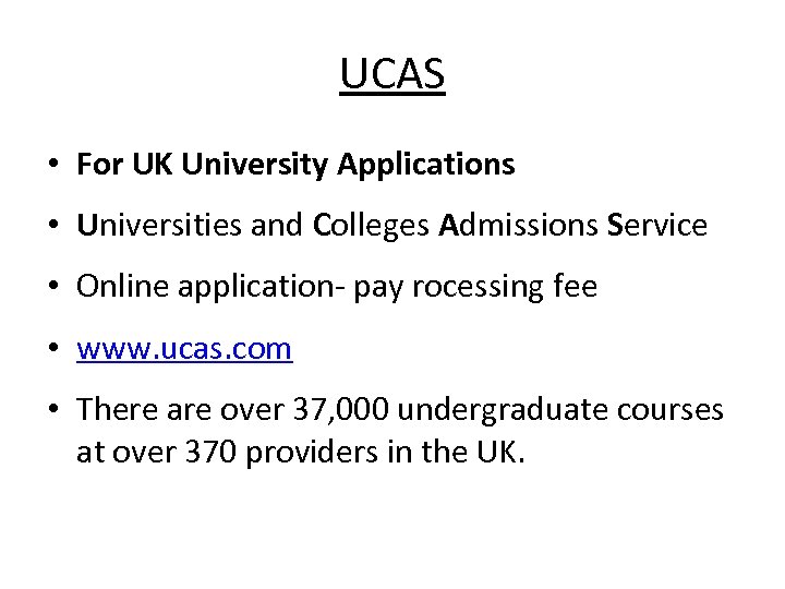 UCAS • For UK University Applications • Universities and Colleges Admissions Service • Online