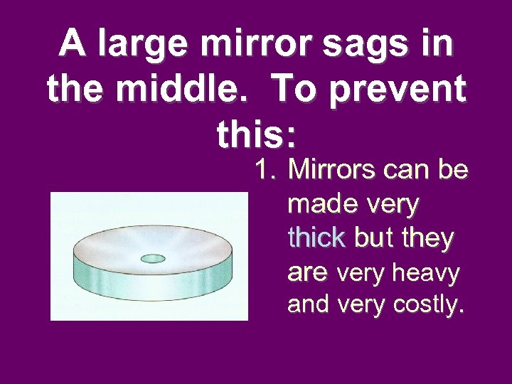 A large mirror sags in the middle. To prevent this: 1. Mirrors can be