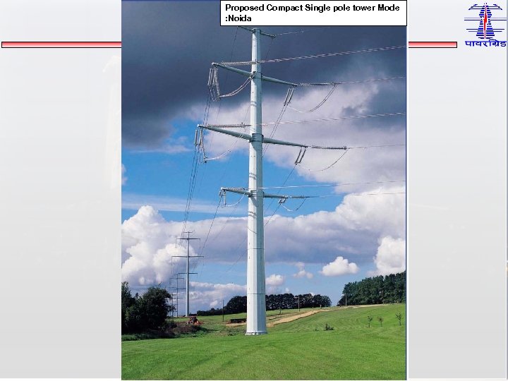 Proposed Compact Single pole tower Mode : Noida 