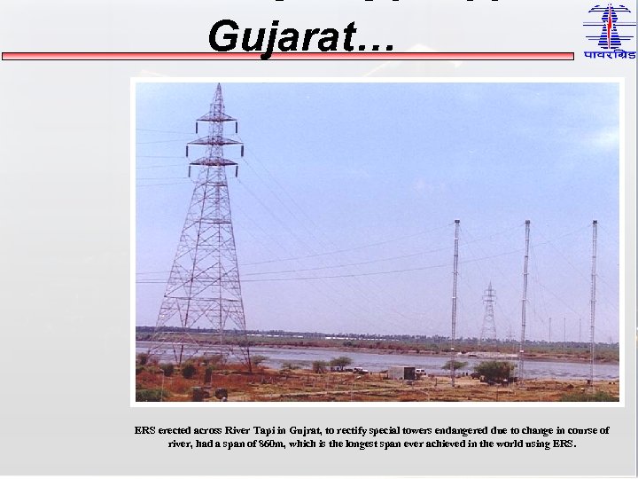 Gujarat… ERS erected across River Tapi in Gujrat, to rectify special towers endangered due