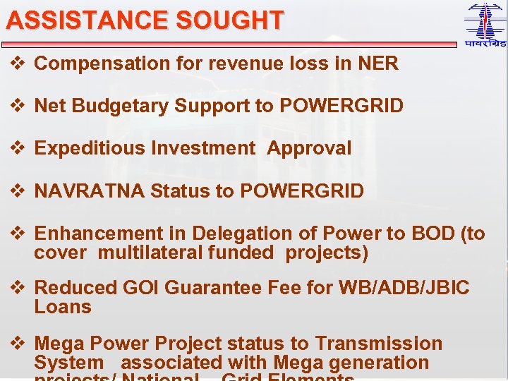 ASSISTANCE SOUGHT v Compensation for revenue loss in NER v Net Budgetary Support to
