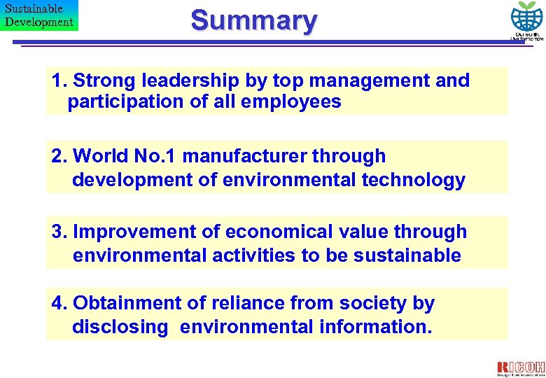 Sustainable Development Summary 1. Strong leadership by top management and participation of all employees