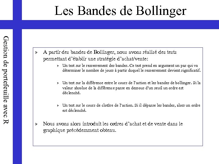 Les Bandes de Bollinger Gestion de portefeuille avec R Ø A partir des bandes