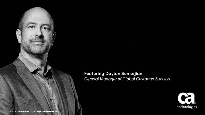 © 2017 Forrester Research, Inc. Reproduction Prohibited 