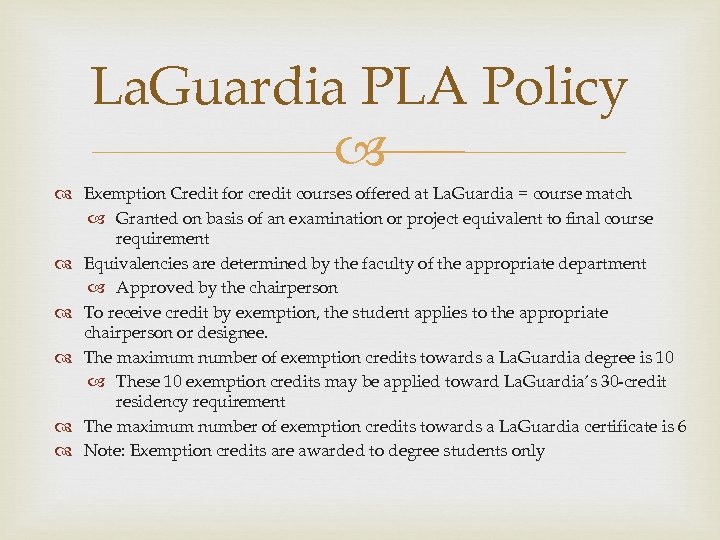 La. Guardia PLA Policy Exemption Credit for credit courses offered at La. Guardia =