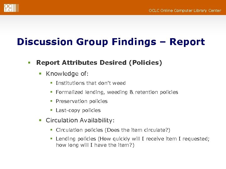 OCLC Online Computer Library Center Discussion Group Findings – Report § Report Attributes Desired
