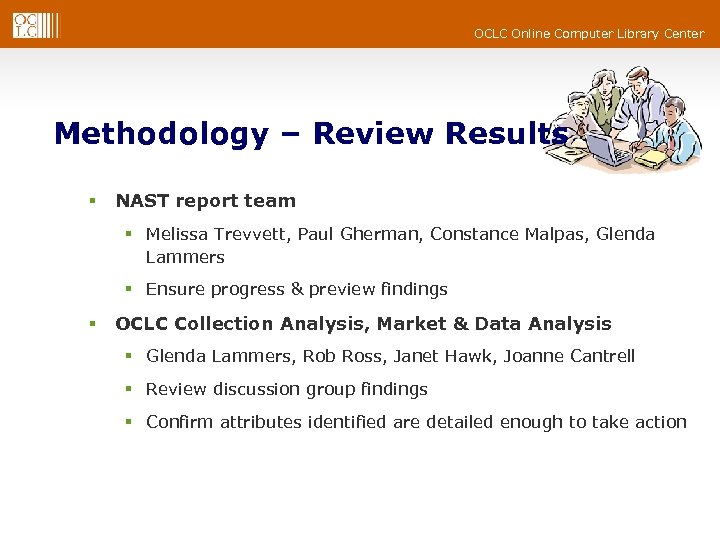 OCLC Online Computer Library Center Methodology – Review Results § NAST report team §