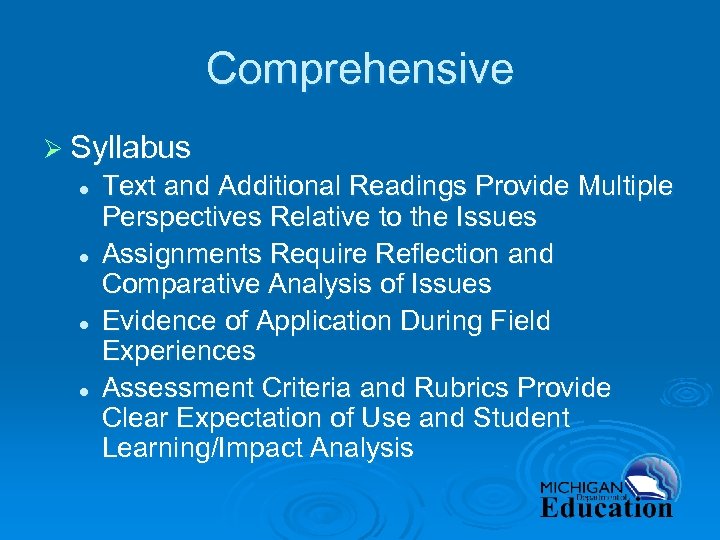 Comprehensive Ø Syllabus l l Text and Additional Readings Provide Multiple Perspectives Relative to