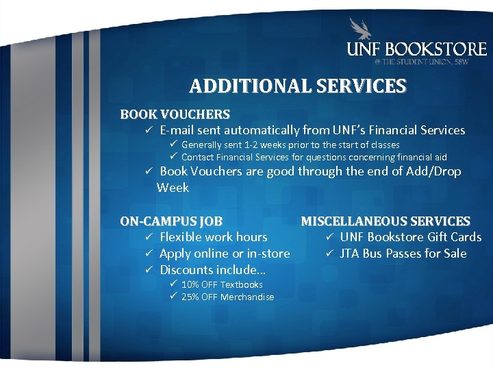 ADDITIONAL SERVICES BOOK VOUCHERS E-mail sent automatically from UNF’s Financial Services Generally sent 1