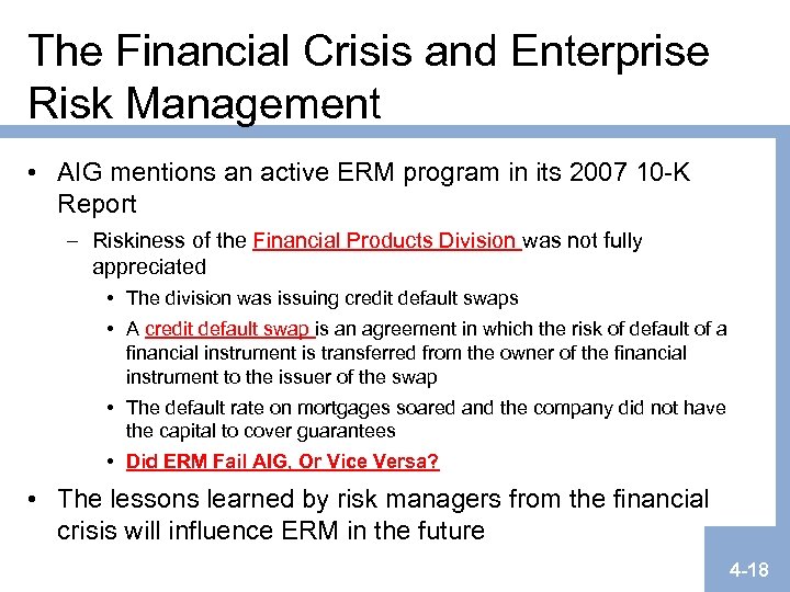 The Financial Crisis and Enterprise Risk Management • AIG mentions an active ERM program