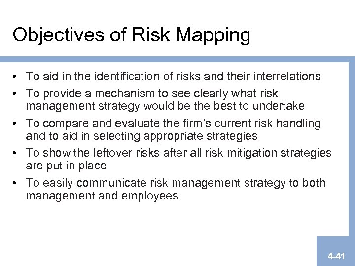 Objectives of Risk Mapping • To aid in the identification of risks and their