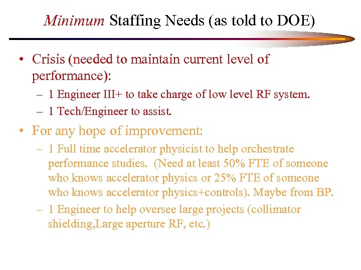 Minimum Staffing Needs (as told to DOE) • Crisis (needed to maintain current level