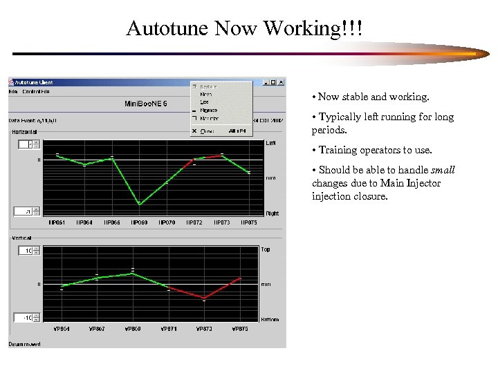 Autotune Now Working!!! • Now stable and working. • Typically left running for long