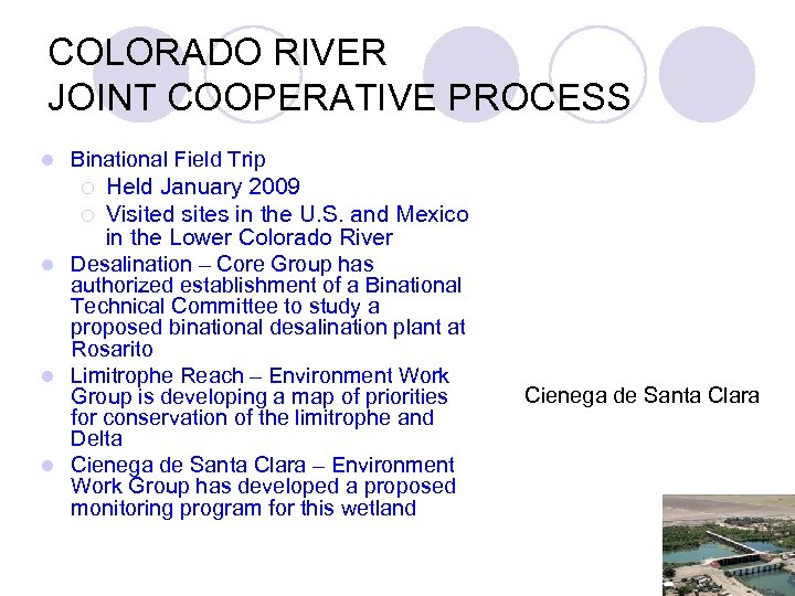 COLORADO RIVER JOINT COOPERATIVE PROCESS l Binational Field Trip Held January 2009 ¡ Visited