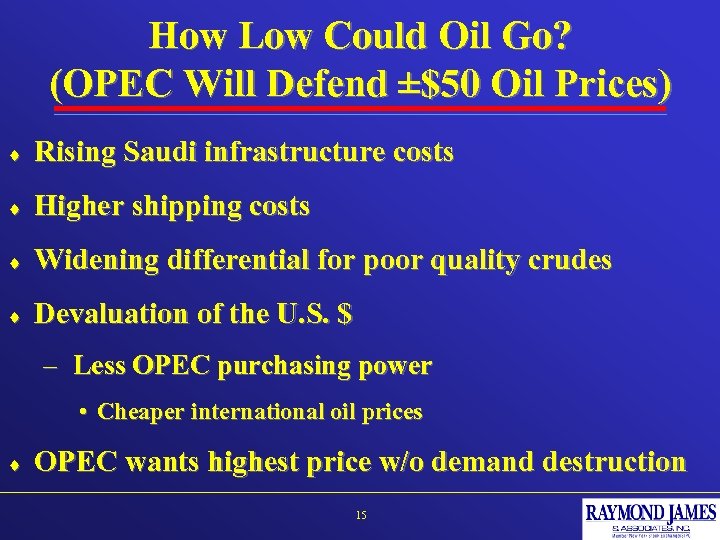 How Low Could Oil Go? (OPEC Will Defend ±$50 Oil Prices) ¨ Rising Saudi