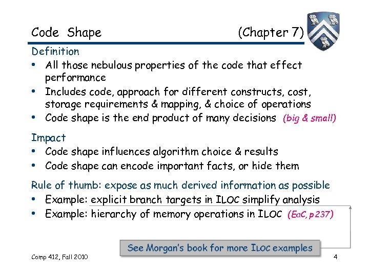 Code Shape (Chapter 7) Definition • All those nebulous properties of the code that