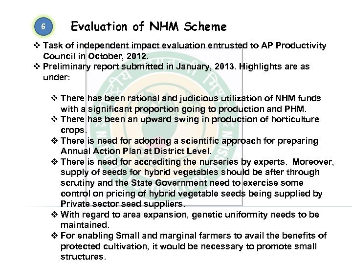 6 Evaluation of NHM Scheme v Task of independent impact evaluation entrusted to AP
