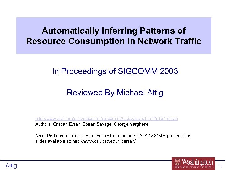 Automatically Inferring Patterns of Resource Consumption in Network Traffic In Proceedings of SIGCOMM 2003