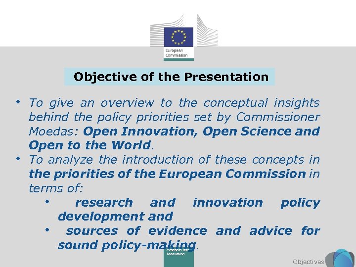  Objective of the Presentation • To give an overview to the conceptual insights