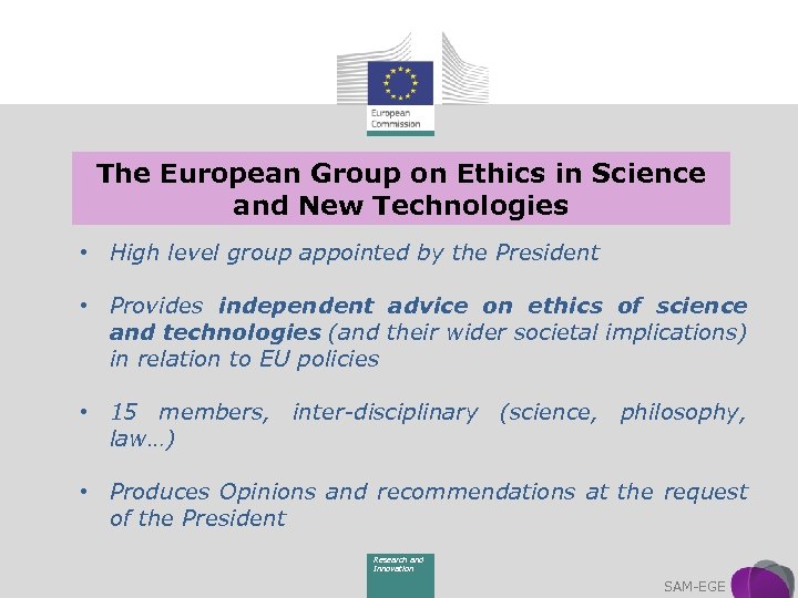 The European Group on Ethics in Science and New Technologies • High level group