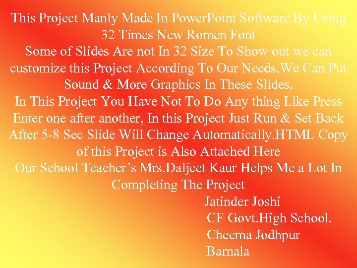 This Project Manly Made In Power. Point Software By Using 32 Times New Romen