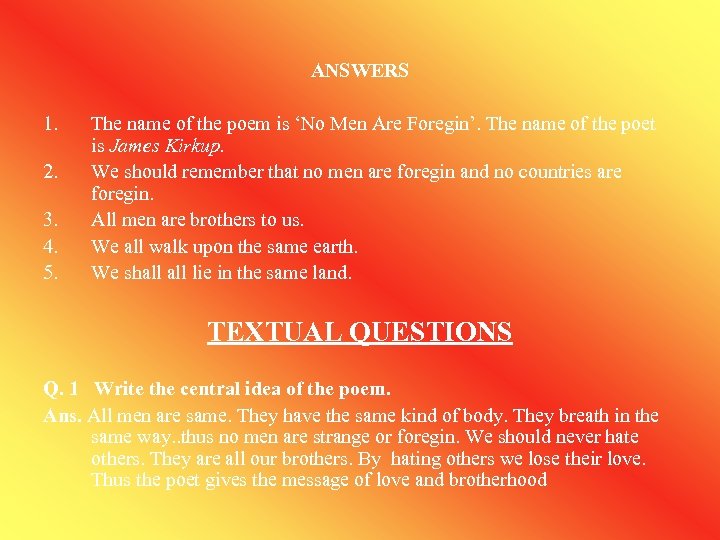 ANSWERS 1. 2. 3. 4. 5. The name of the poem is ‘No Men