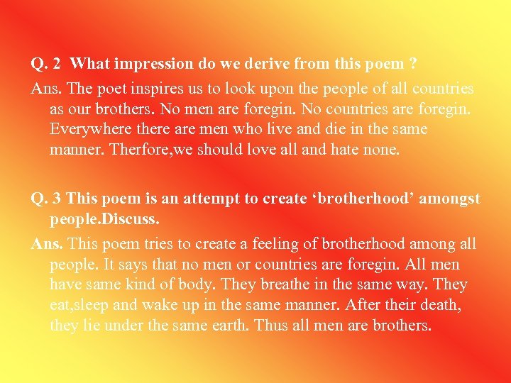 Q. 2 What impression do we derive from this poem ? Ans. The poet