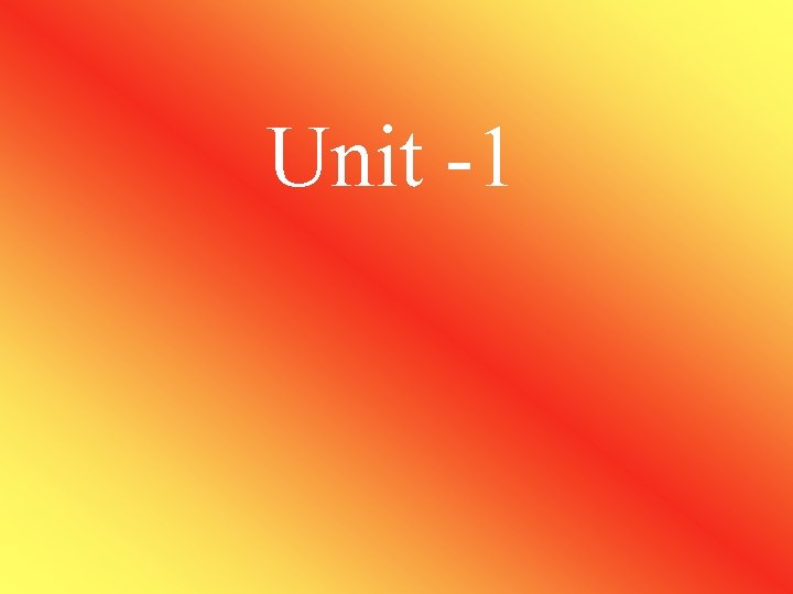 Unit -1 