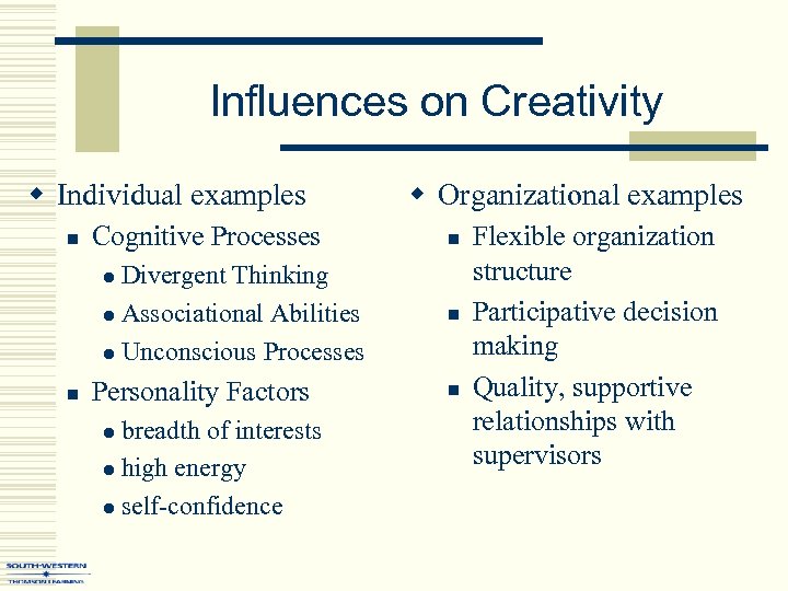 Influences on Creativity w Individual examples n Cognitive Processes Divergent Thinking l Associational Abilities