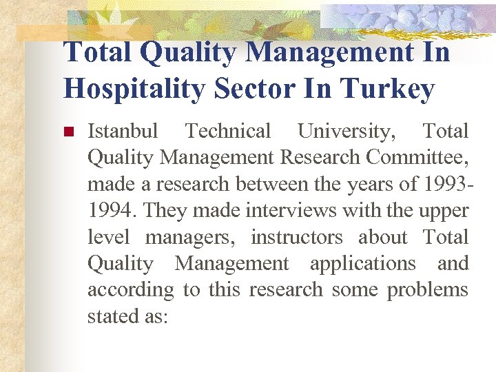 Total Quality Management In Hospitality Sector In Turkey n Istanbul Technical University, Total Quality