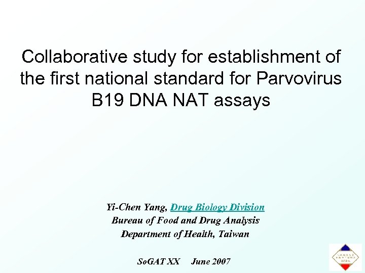 Collaborative study for establishment of the first national standard for Parvovirus B 19 DNA