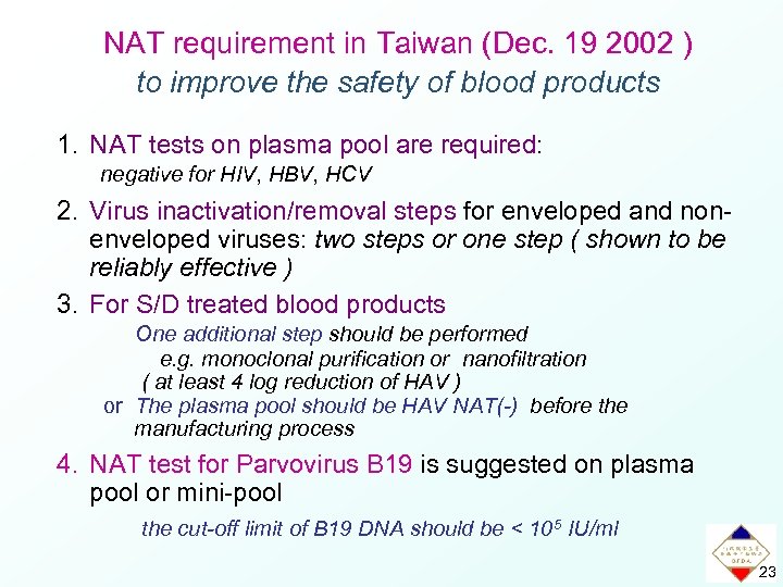 NAT requirement in Taiwan (Dec. 19 2002 ) to improve the safety of blood