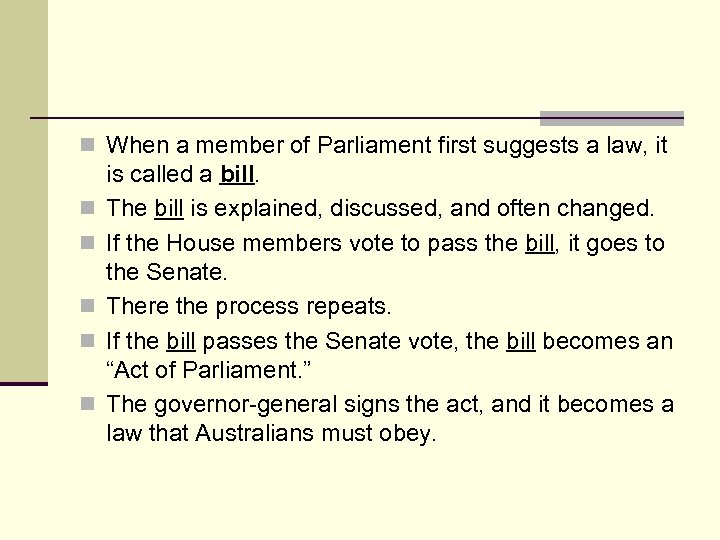 n When a member of Parliament first suggests a law, it n n n