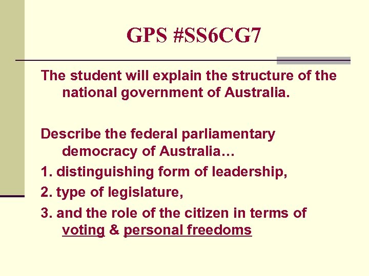 GPS #SS 6 CG 7 The student will explain the structure of the national