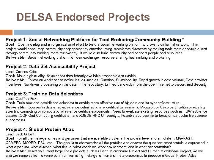 DELSA Endorsed Projects Project 1: Social Networking Platform for Tool Brokering/Community Building * Goal:
