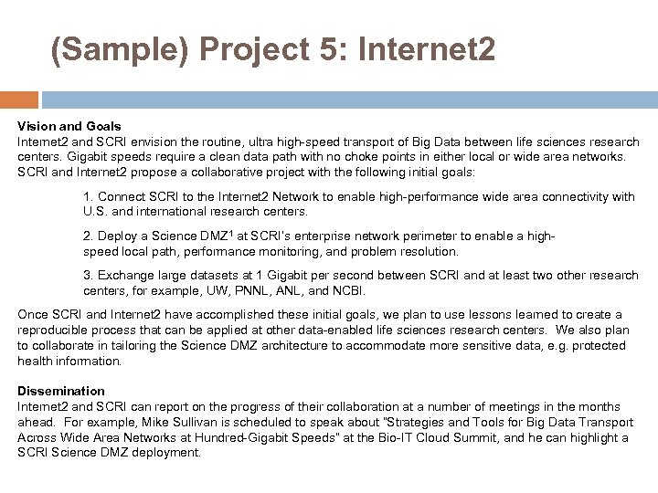 (Sample) Project 5: Internet 2 Vision and Goals Internet 2 and SCRI envision the