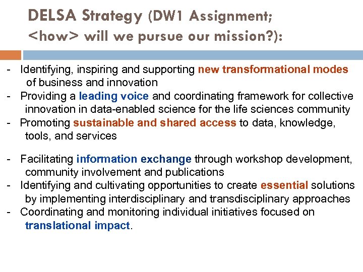 DELSA Strategy (DW 1 Assignment; <how> will we pursue our mission? ): - Identifying,