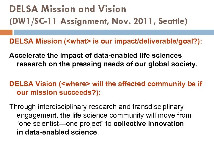 DELSA Mission and Vision (DW 1/SC-11 Assignment, Nov. 2011, Seattle) DELSA Mission (<what> is