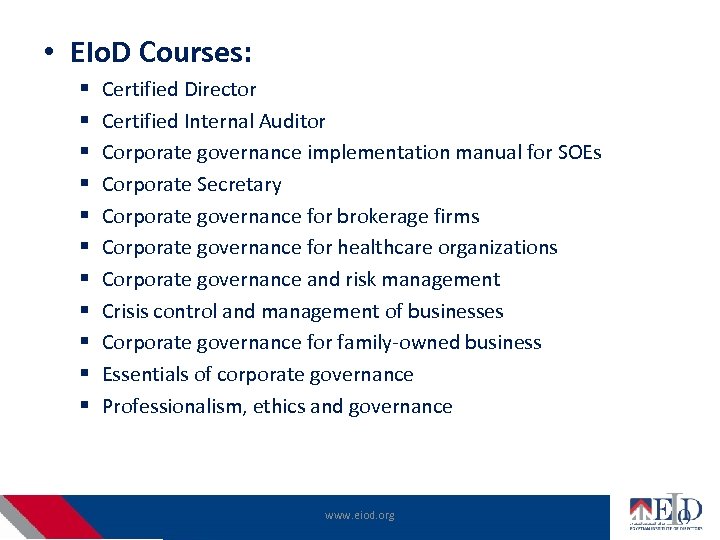  • EIo. D Courses: § § § Certified Director Certified Internal Auditor Corporate