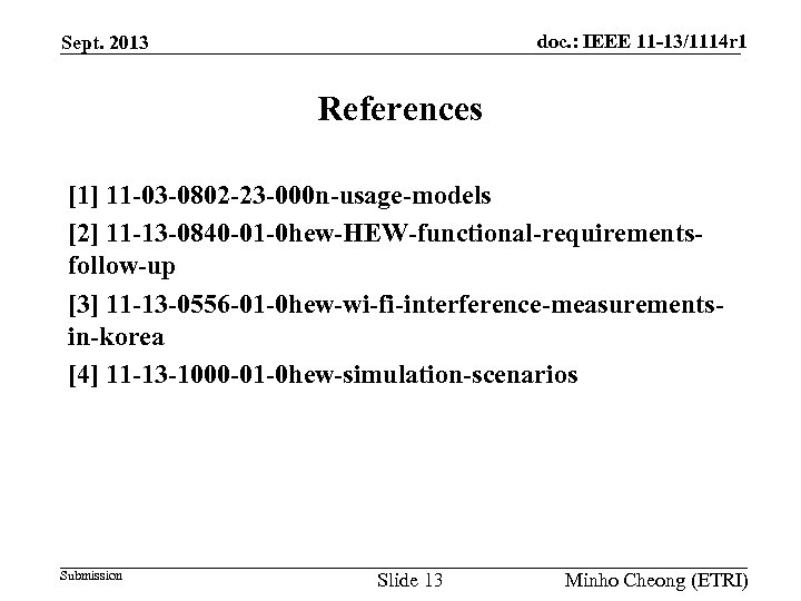 doc. : IEEE 11 -13/1114 r 1 Sept. 2013 References [1] 11 -03 -0802