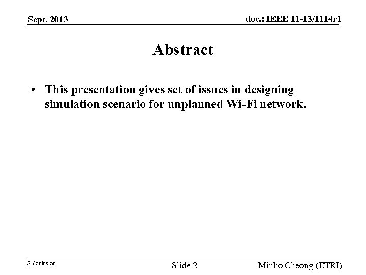 doc. : IEEE 11 -13/1114 r 1 Sept. 2013 Abstract • This presentation gives